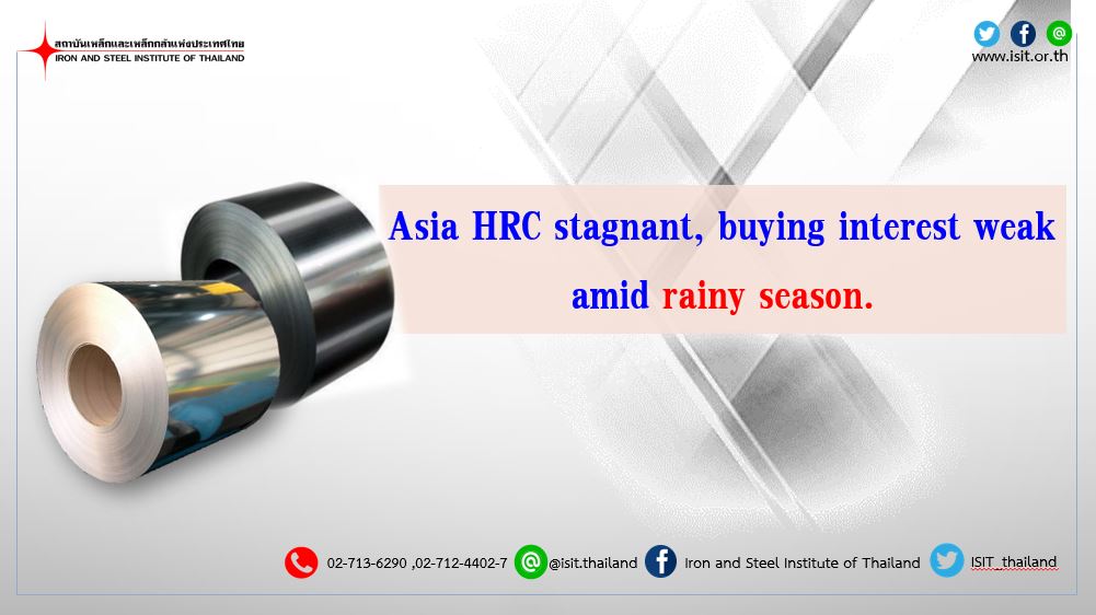 Asia HRC stagnant, buying interest weak amid rainy season.